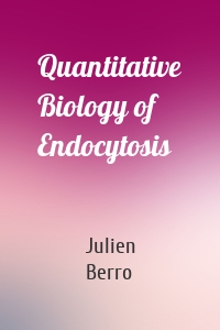 Quantitative Biology of Endocytosis