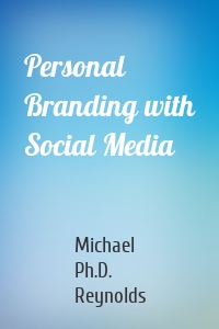 Personal Branding with Social Media