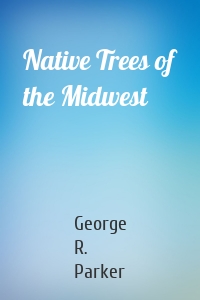 Native Trees of the Midwest
