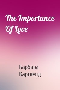 The Importance Of Love