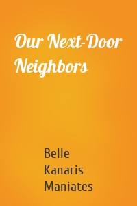 Our Next-Door Neighbors