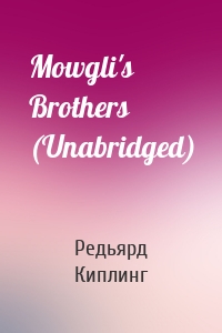 Mowgli's Brothers (Unabridged)