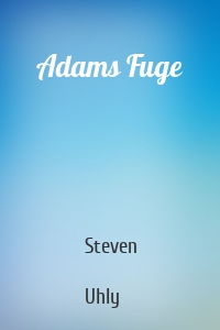 Adams Fuge