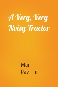 A Very, Very Noisy Tractor