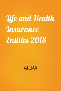 Life and Health Insurance Entities 2018