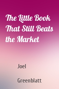 The Little Book That Still Beats the Market
