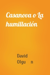 Casanova o La humillación