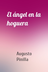 El ángel en la hoguera