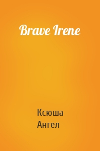 Brave Irene