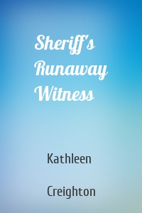 Sheriff's Runaway Witness