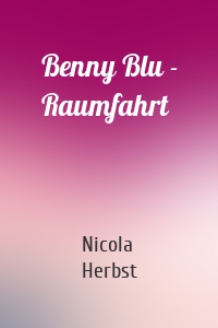 Benny Blu - Raumfahrt