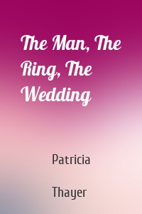 The Man, The Ring, The Wedding