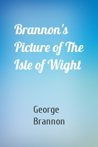 Brannon's Picture of The Isle of Wight