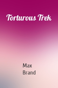 Torturous Trek