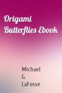 Origami Butterflies Ebook