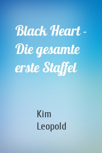 Black Heart - Die gesamte erste Staffel