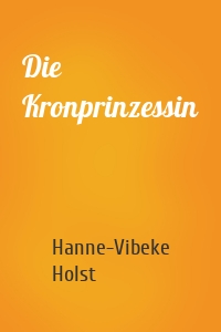 Die Kronprinzessin