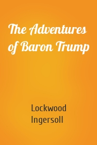 The Adventures of Baron Trump