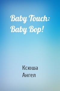 Baby Touch: Baby Bop!