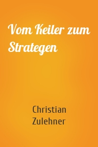 Vom Keiler zum Strategen