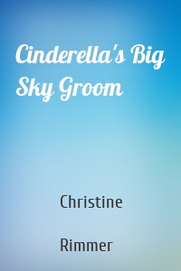 Cinderella's Big Sky Groom