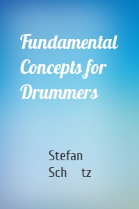 Fundamental Concepts for Drummers