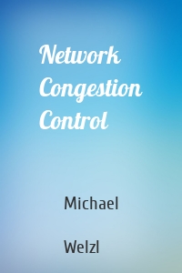 Network Congestion Control