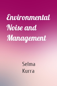 Environmental Noise and Management