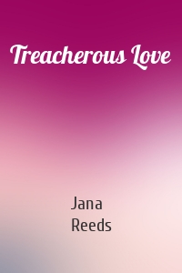 Treacherous Love