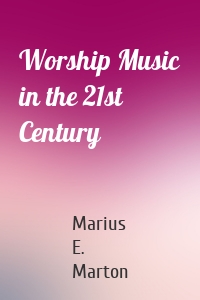 Worship Music in the 21st Century