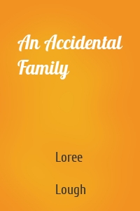 An Accidental Family