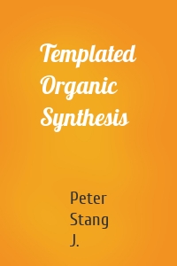 Templated Organic Synthesis