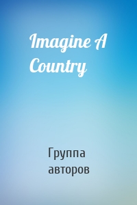 Imagine A Country