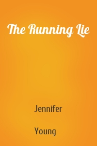 The Running Lie