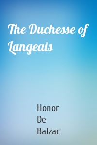 The Duchesse of Langeais