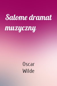 Salome dramat muzyczny