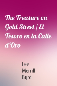 The Treasure on Gold Street / El Tesoro en la Calle d'Oro