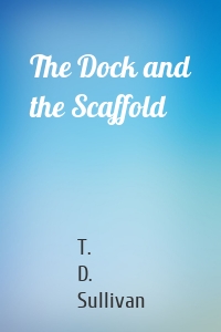 The Dock and the Scaffold