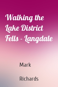 Walking the Lake District Fells - Langdale