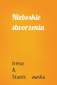 Nieboskie stworzenia