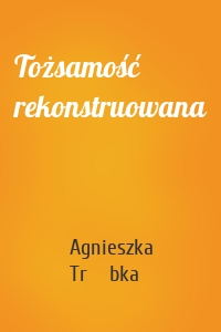 Tożsamość rekonstruowana