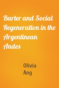 Barter and Social Regeneration in the Argentinean Andes