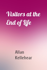 Visitors at the End of Life