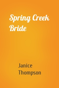 Spring Creek Bride