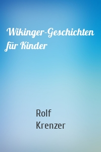 Wikinger-Geschichten für Kinder