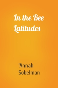 In the Bee Latitudes