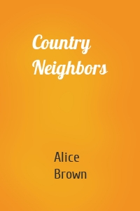 Country Neighbors