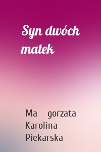 Syn dwóch matek