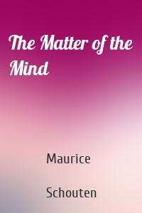 The Matter of the Mind