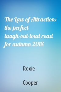 The Law of Attraction: the perfect laugh-out-loud read for autumn 2018